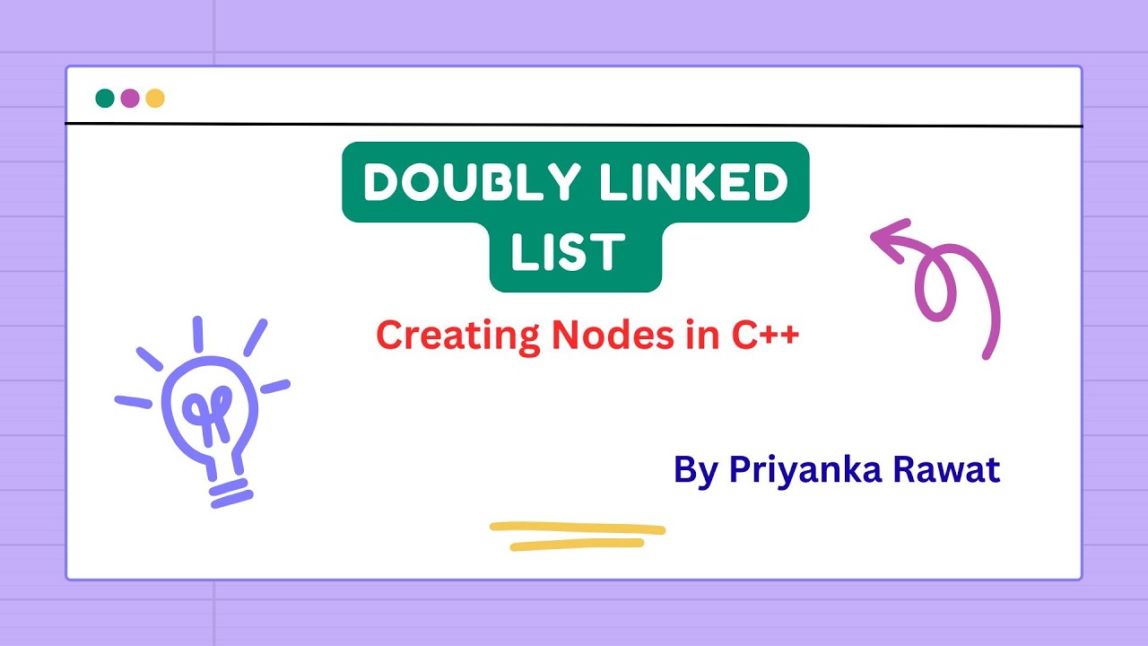 Doubly Linked List Creation in C++ | Step by Step Tutorial for Beginners | DSA