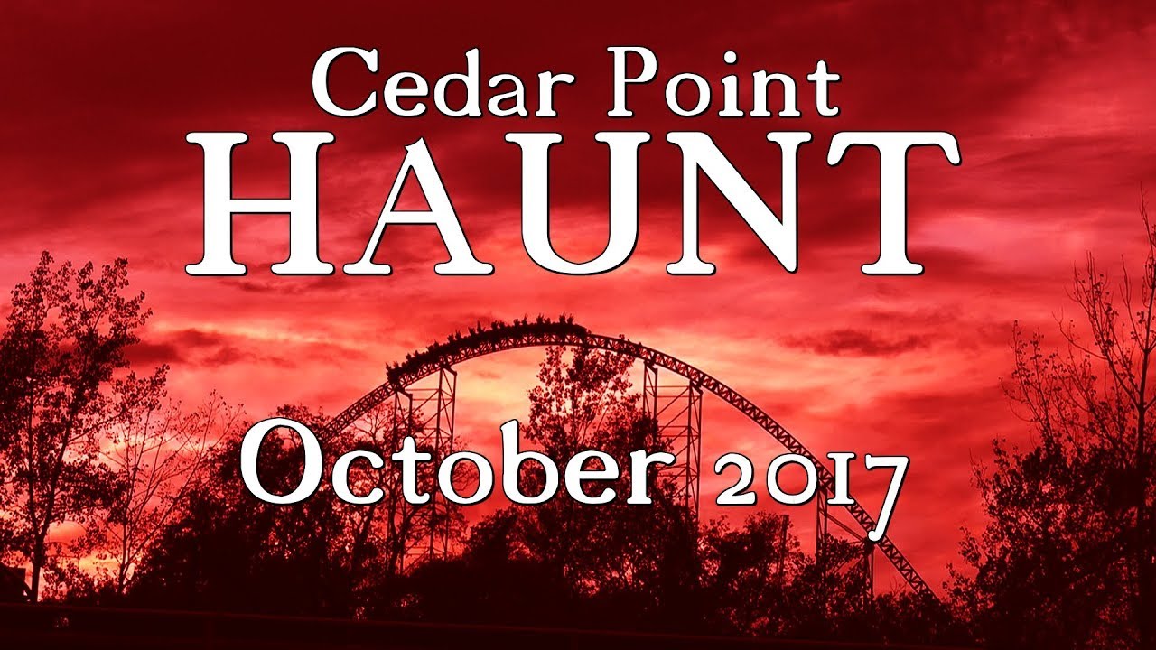 Cedar Point HAUNT at HalloWeekends Oct 2017