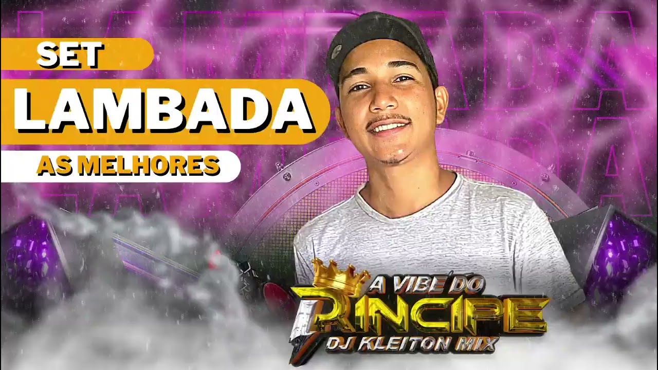 SET DE LAMBADAS MIXADAS POR DJ KLEITON MIX (AS MELHORES)