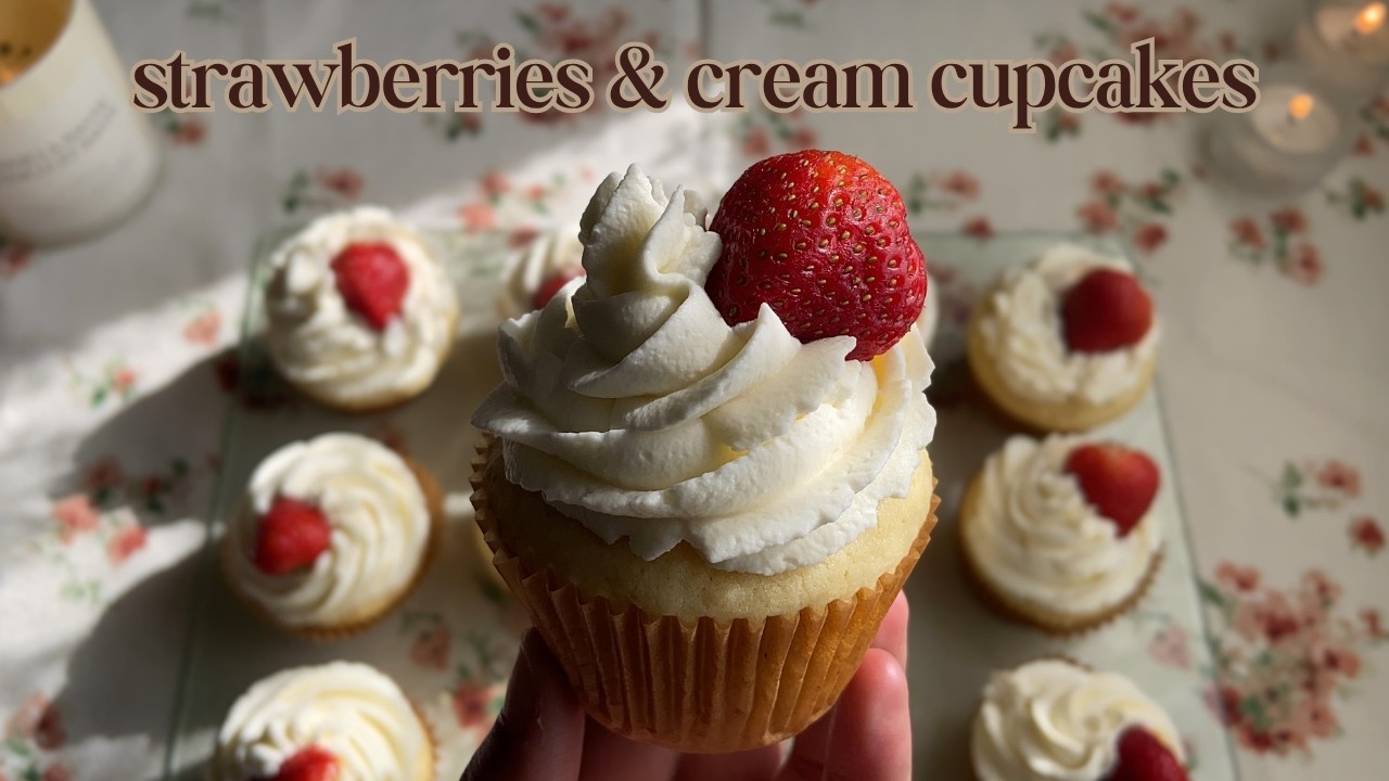 Strawberries and Cream Cupcakes 🍓 Bake With Me