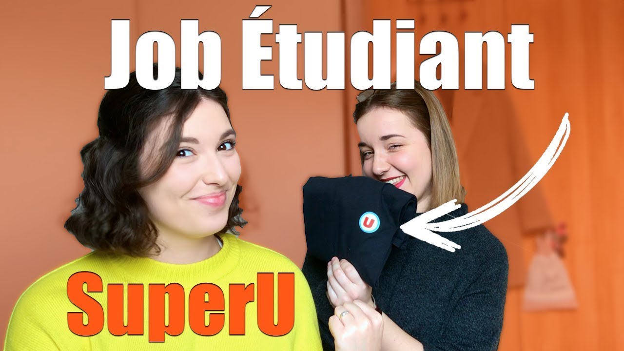 Avoir un JOB ÉTUDIANT : SUPER U