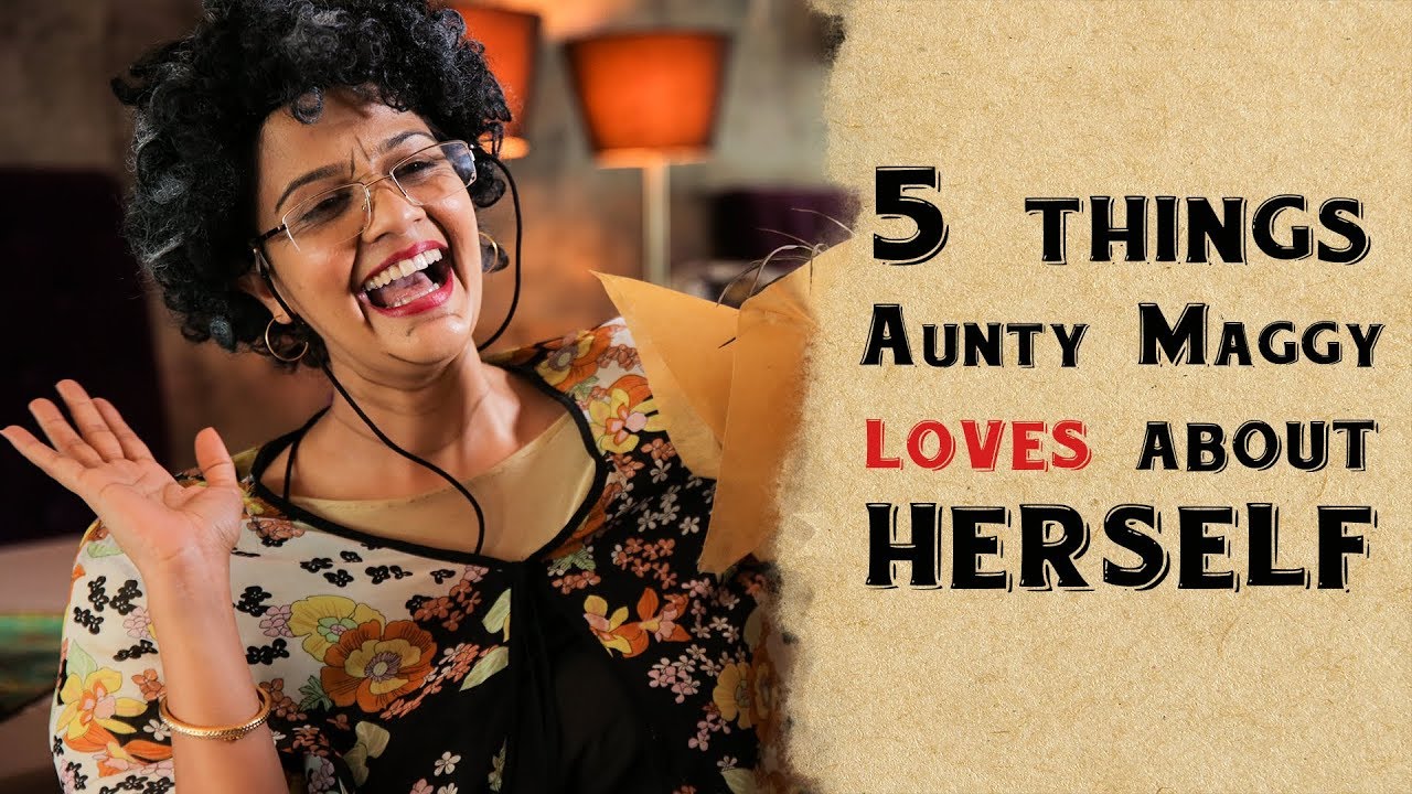 5 things Aunty Maggy loves about herself in 'Maggys vanity fair'
