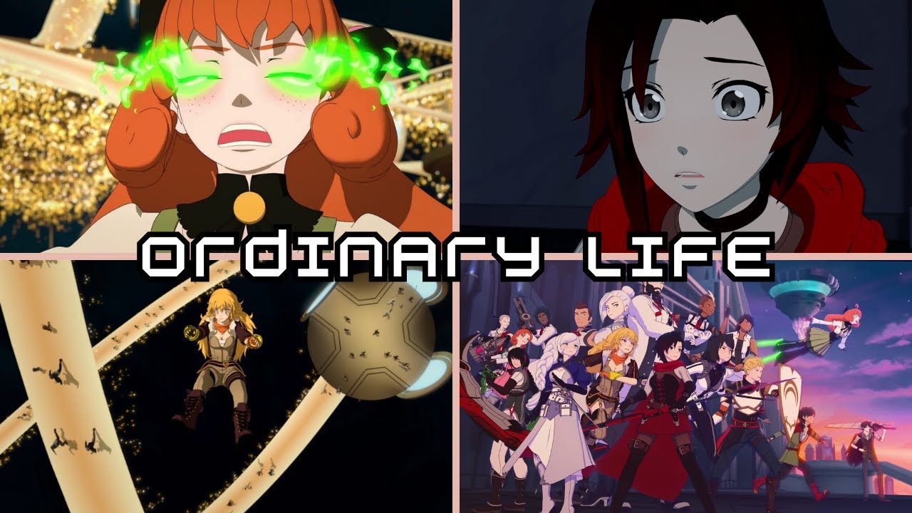 RWBY Journey AMV | Ordinary LIfe |