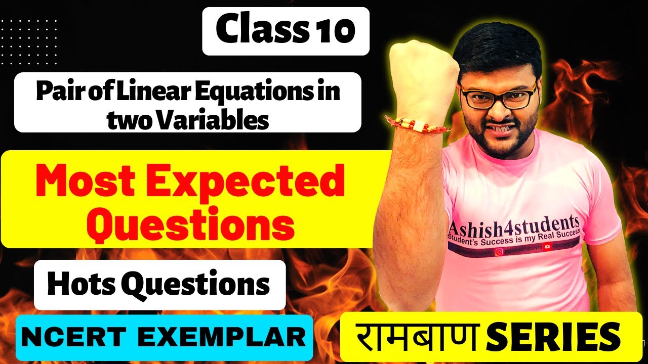 Pair of Linear Equation in Two Variables Class 10 I Rambaan Series I Expected Questions I Ashish Sir
