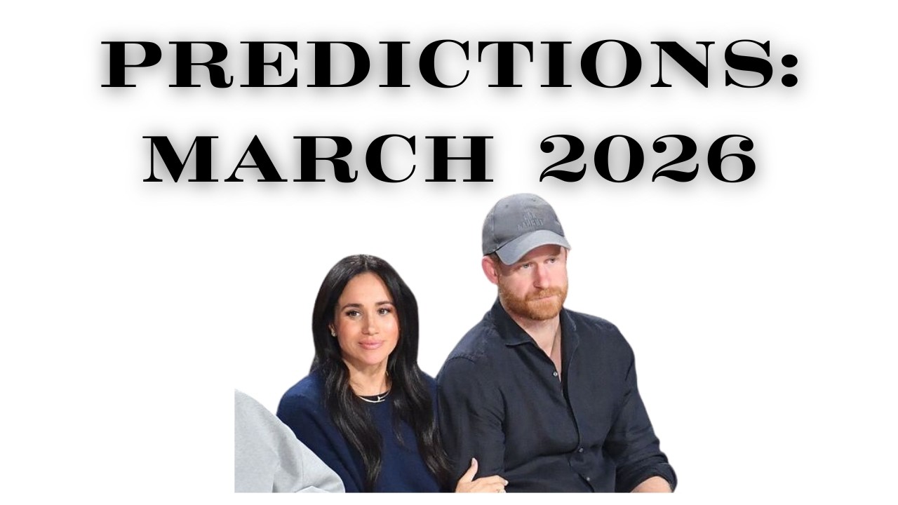 PREDICTIONS: HARRY AND MEGHAN MARCH 2026 -A BOOK?