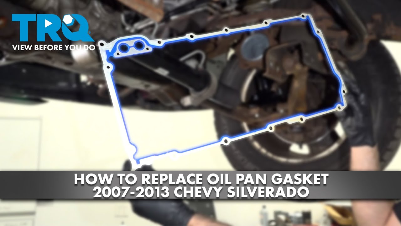 How to Replace Oil Pan Gasket 2007-2013 Chevrolet Silverado