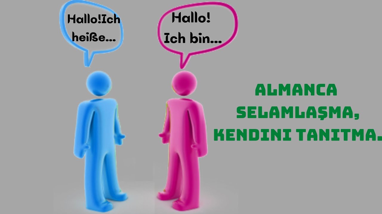 Almanca Selamlaşma, Vedalaşma ve Kendini  tanıtma.