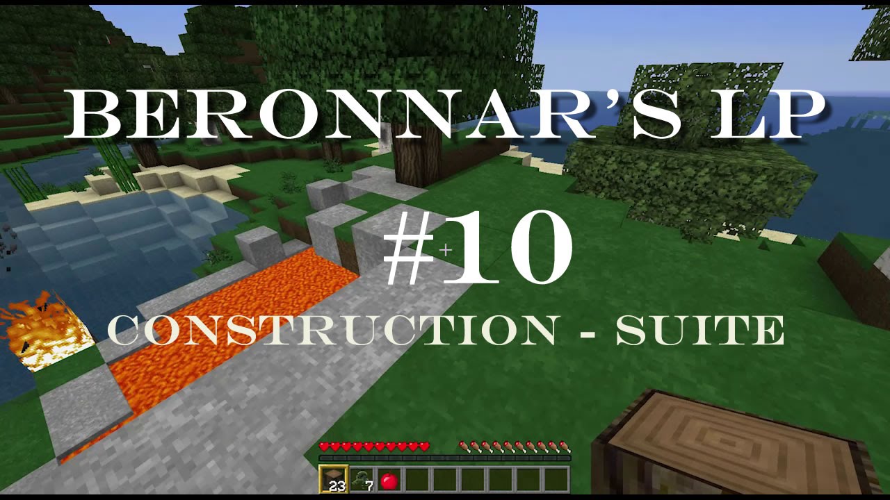 Let's Play - Ep.10 : Construction suite - Beronnar 1.8