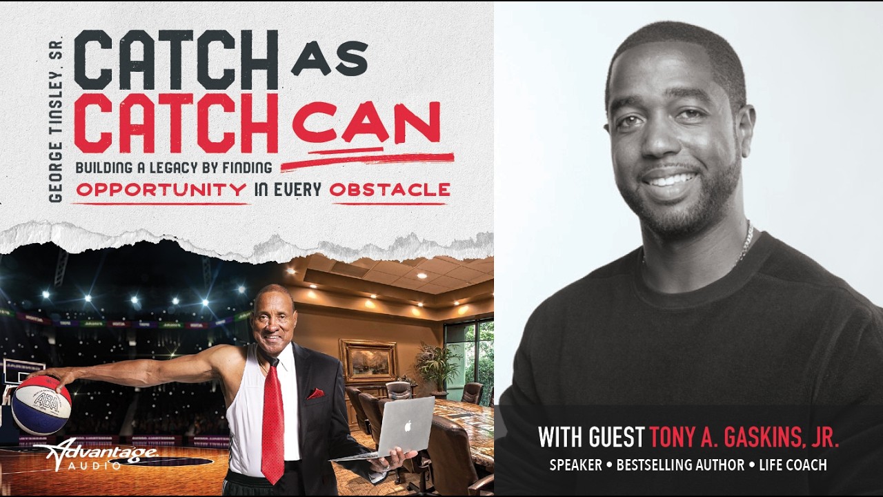 From Struggle to Strength: Tony Gaskins on Faith, Family, and Turning Pain into Purpose