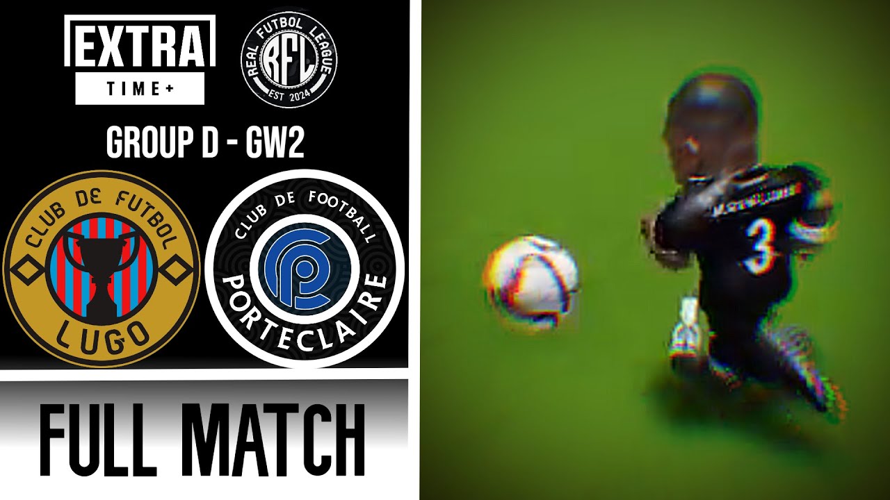 (FULL MATCH) C.F. Lugo vs F.C. Porteclaire | RFL S1 Preseason - Group D [GW2]