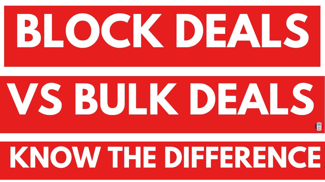 Bulk Deals vs Block Deals