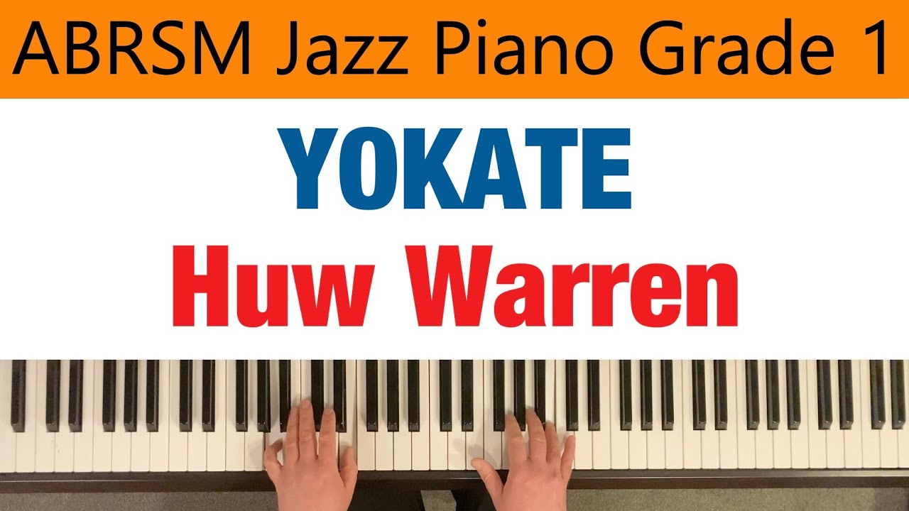 YOKATE | Huw Warren | ABRSM Jazz Piano Grade 1 | sheet music link below