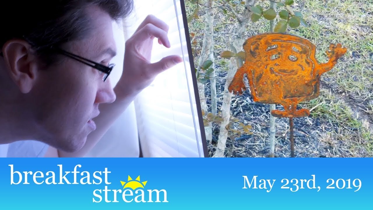 ☀️ Breakfast Stream | May 23rd, 2019 - 