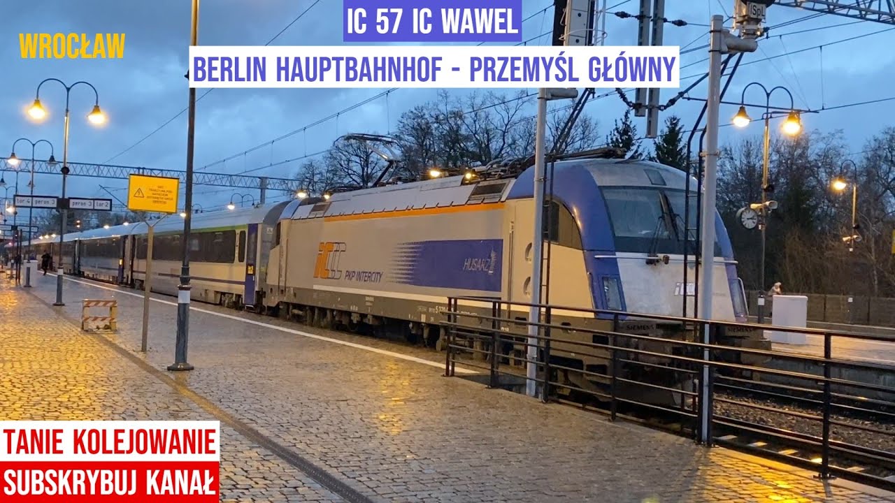 Pociąg Train Zug IC 57 WAWEL Berlin Hauptbahnhof - Przemyśl Główny Siemens EU44 Husarz Zasubskrybuj
