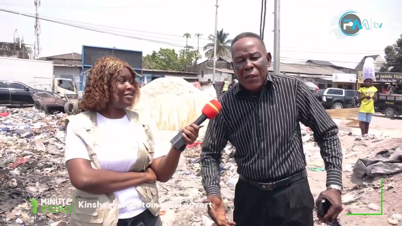 MINUTE ÉCOLO : KINSHASA POUBELLE À CIEL OUVERT…
