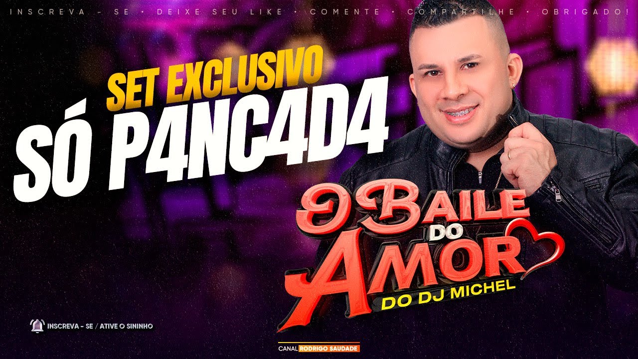 O BAILE DO AMOR DJ MICHEL SÓ PEDRADA AO VIVO I SO AS MELHORES DA SAUDADE I BAILE DO AMOR 2026
