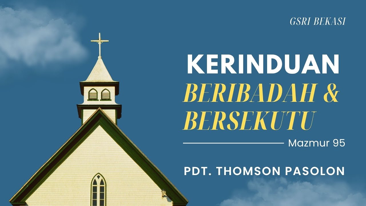 Khotbah Minggu, 2 November 2025 | Kerinduan Beribadah & Bersekutu | Pdt. Thomson Pasolon