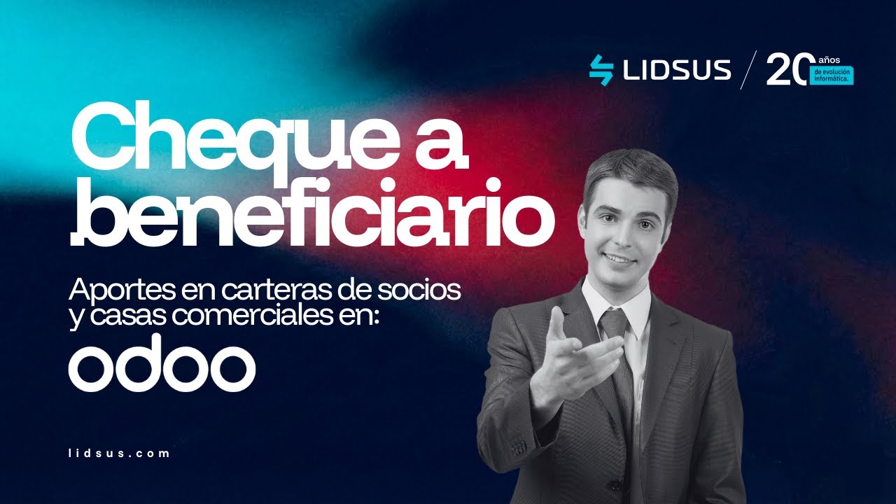 Cómo Sacar Cheque a Beneficiario en Odoo