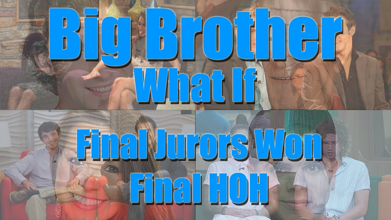 Big Brother (US) - What if Final Jurors Won Final HOH