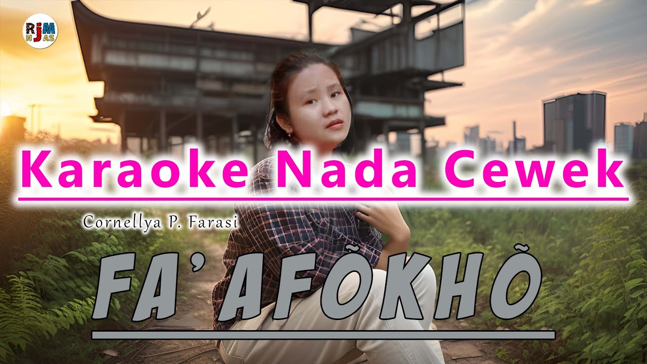 Karaoke Lagu Nias || FA'AFOKHO || Lya Farasi || Cipt. Restu J. Mend_faafokho_ #karaokenias _ Cewek