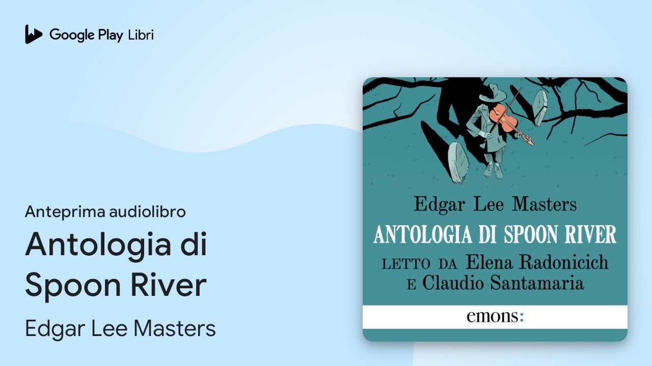 Antologia di Spoon River di Edgar Lee Masters · Anteprima audiolibro
