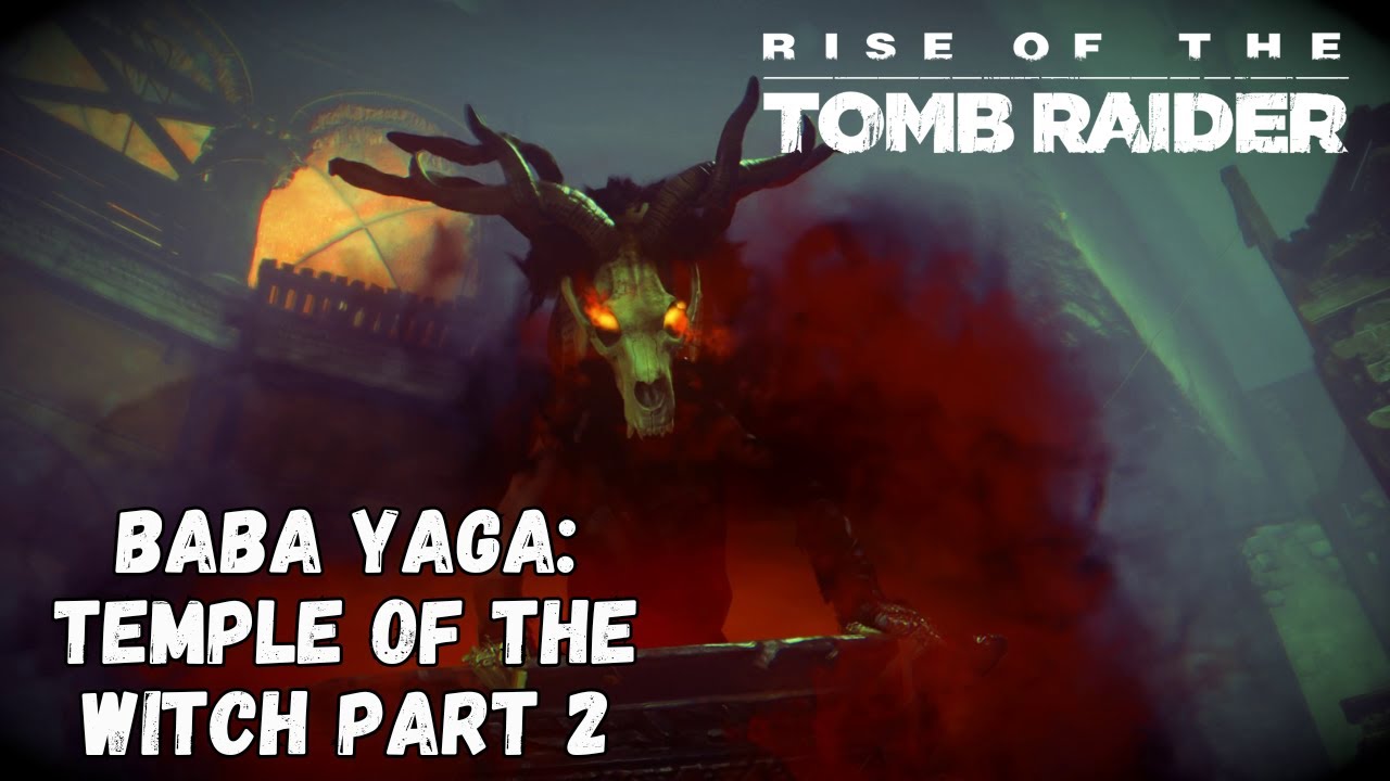Rise of the Tomb Raider - Baba Yaga Part 2