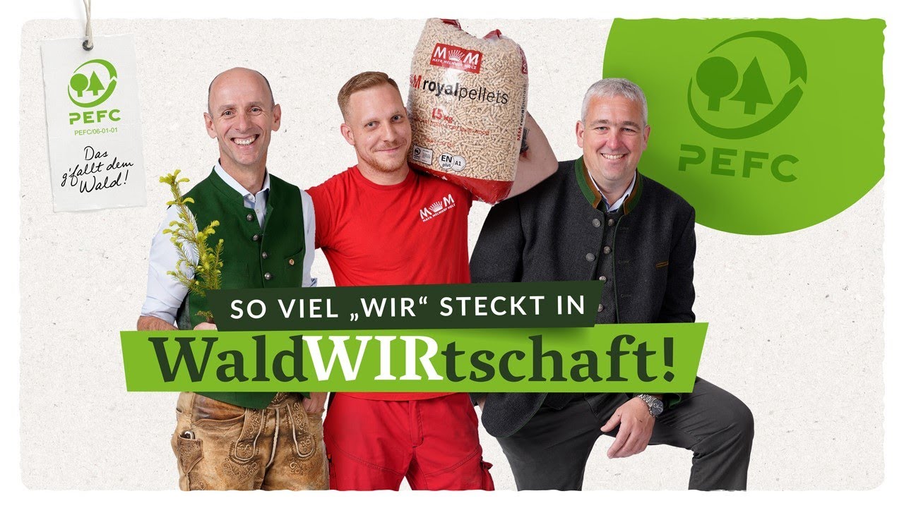 So viel 'WIR' steckt in WaldWIRtschaft! Mit Mayr-Melnhof & dem PEFC Siegel.