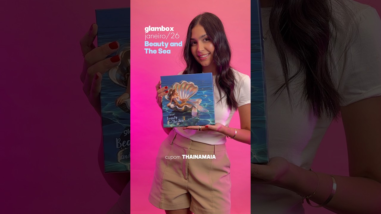 Primeira glambox de 2026 tema Beauty And The Sea. Assine com desconto usando meu cupom: THAINAMAIA