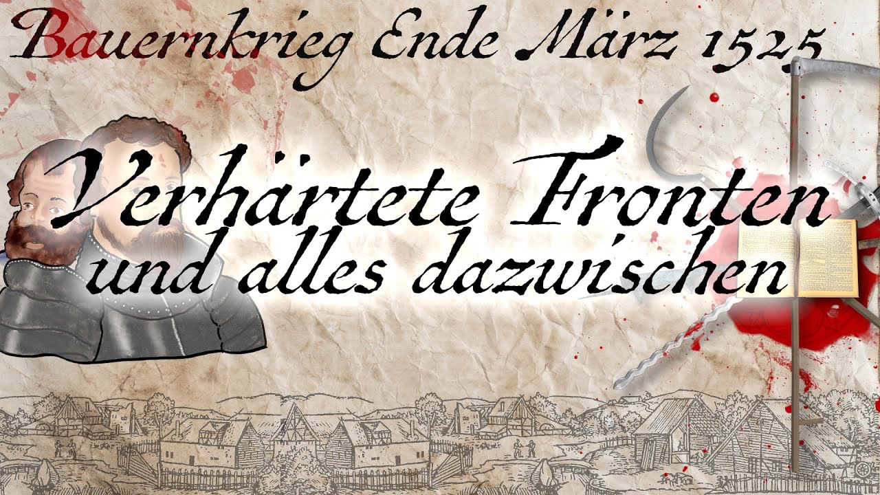 Bauernkrieg - Ende März 1525 - Verhärtete Fronten und alles dazwischen
