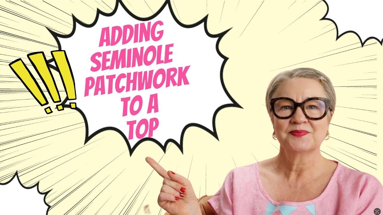 Adding Seminole patchwork to a top!