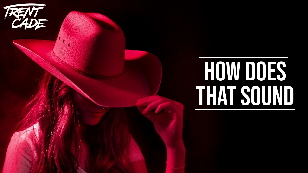 Trent Cade - How Does That Sound (Audio)