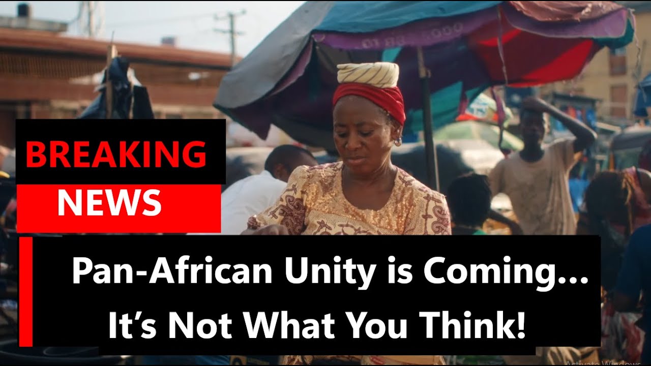 Pan African Unity is Coming and It&rsquo;s Not What You Think! #PanAfricanism  #BurkinaFaso #Mali #Niger