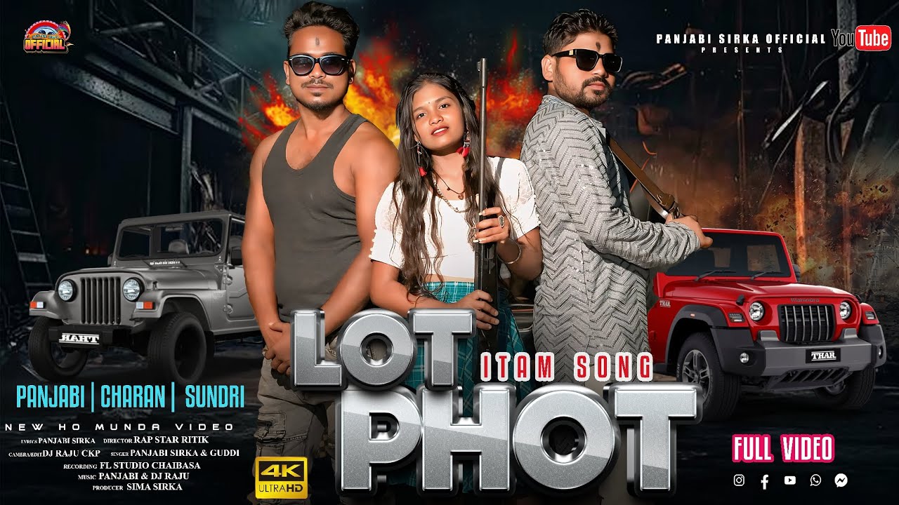 LOT PHOT | NEW HO VIDEO 2025 | PANJABI SIRKA | CHARAN | SUNDRI | RAP STAR RITIK