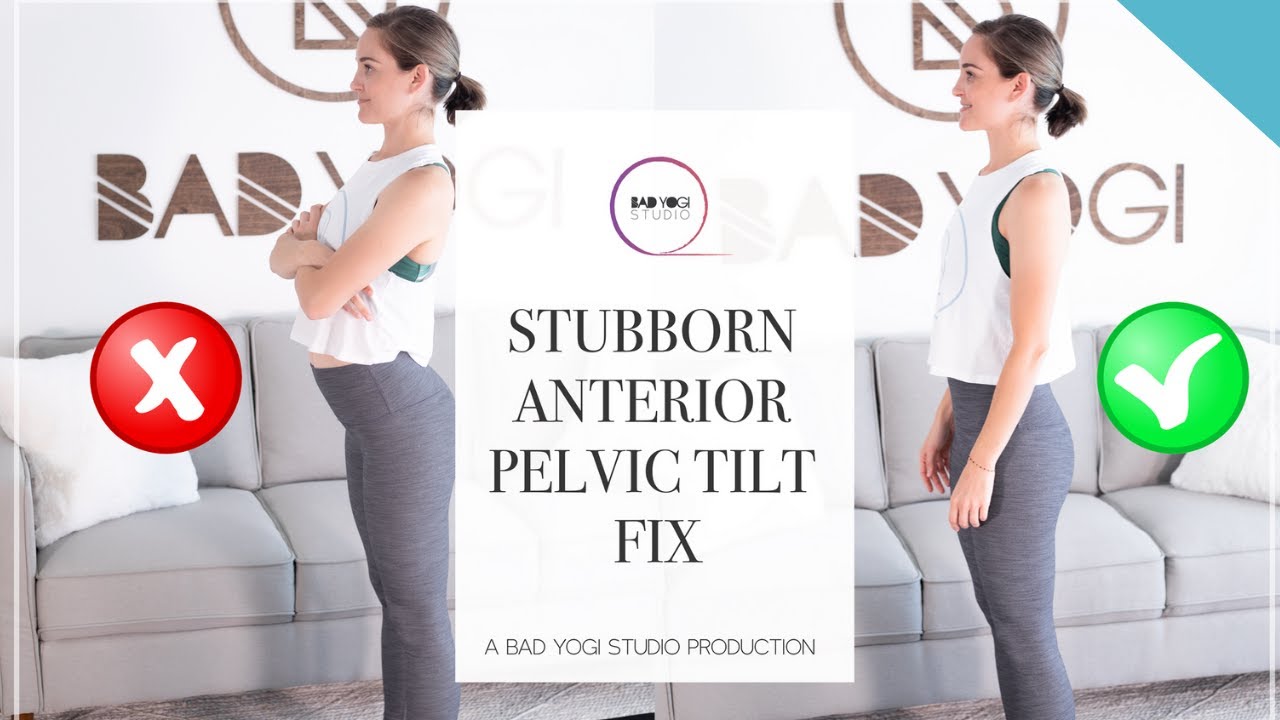 Yoga for a Stubborn Anterior Pelvic Tilt | Beginner-Friendly | Bad Yogi