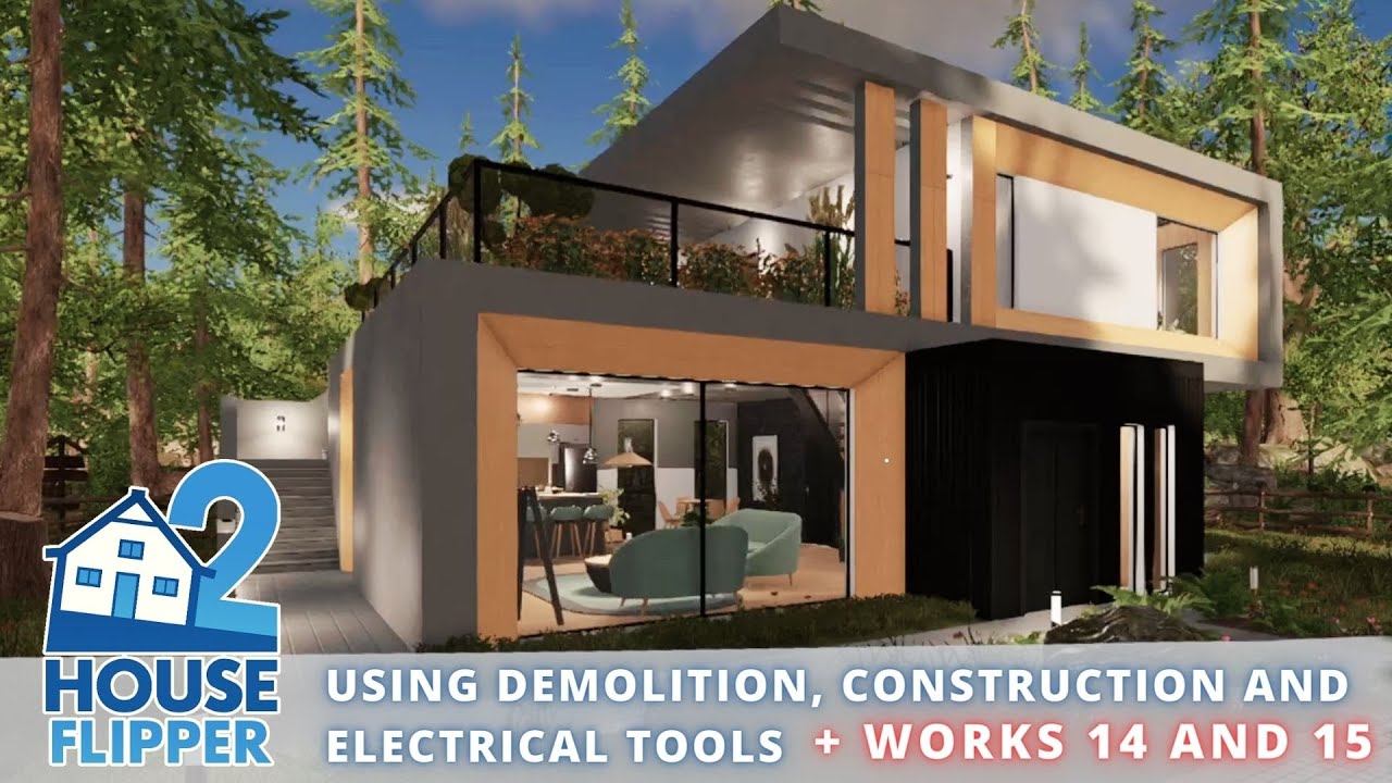 HOUSE FLIPPER 2 - Using demolition, construction and electrical tools + Works 14 and 15