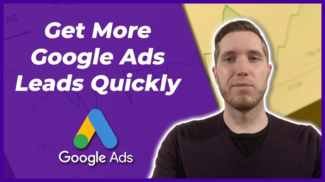 Quick Ways To Get More Leads From Google Ads