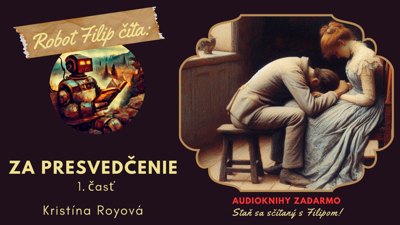 Krist&iacute;na Royov&aacute; - Za presvedčenie 1. časť (cel&aacute; audiokniha)