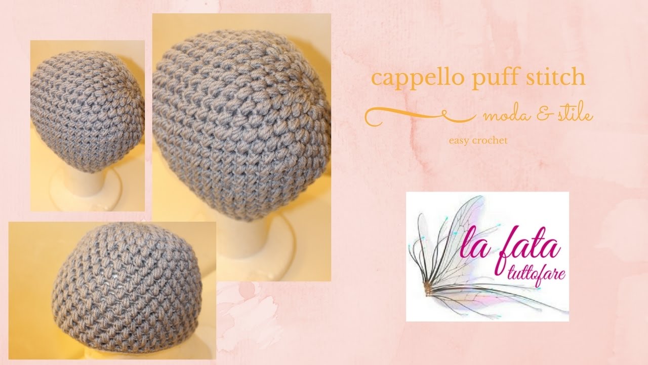 Tutorial: cappello a punto puff stitch***lafatatuttofare***