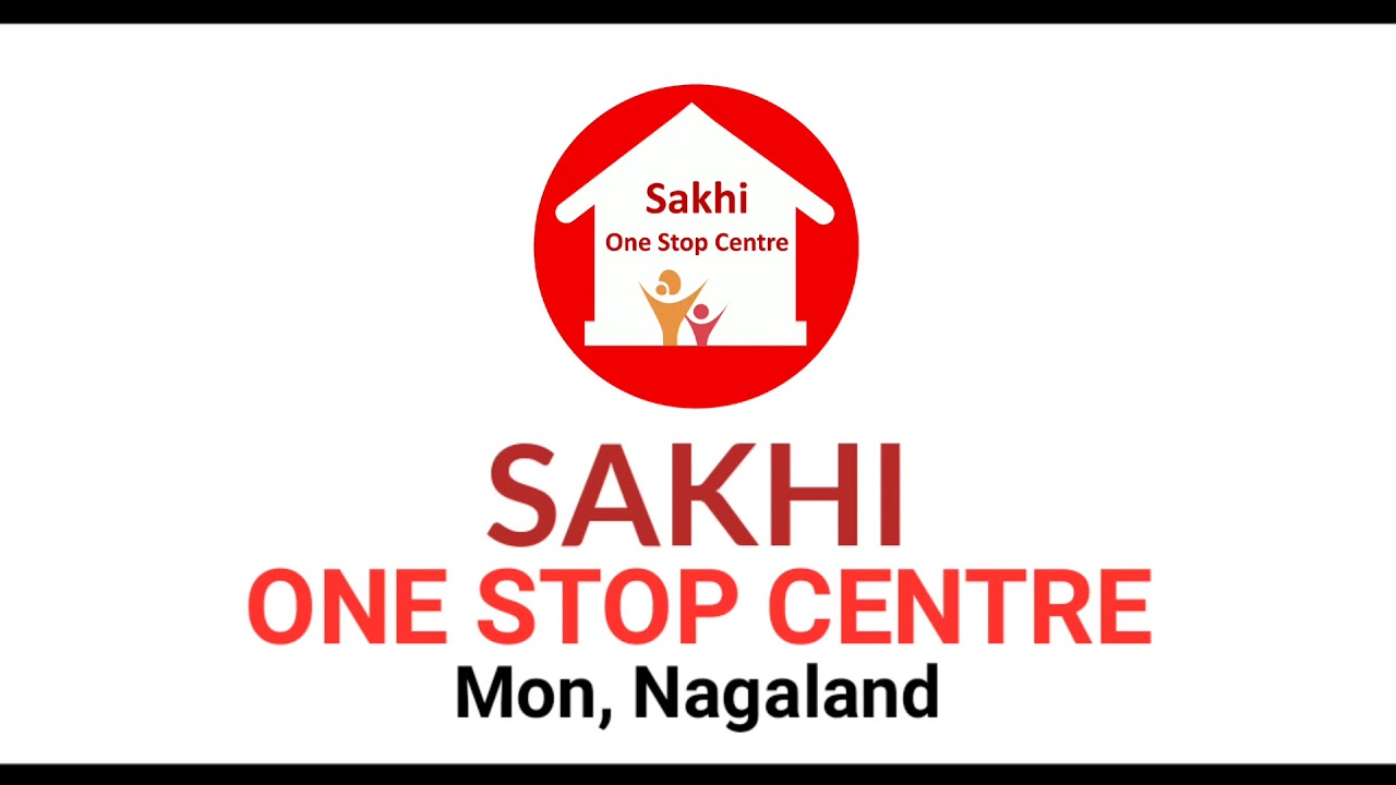 Sakhi - One Stop Centre, Mon