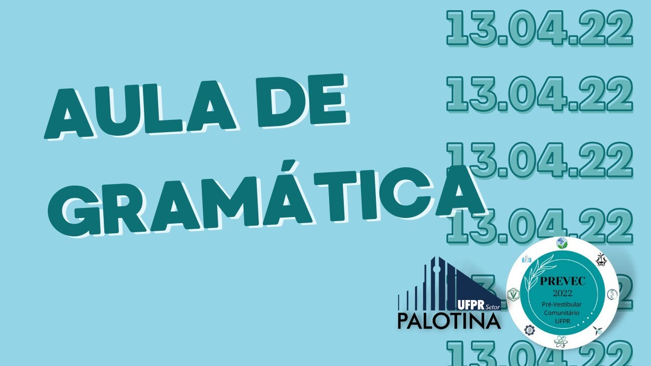 Aula de Gram&aacute;tica 01 - 13.04.2022
