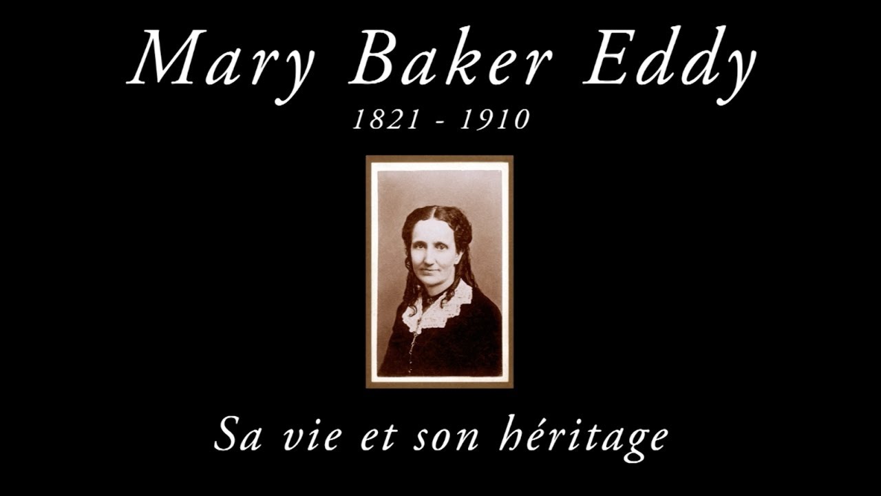 Mary Baker Eddy : Sa vie et son héritage