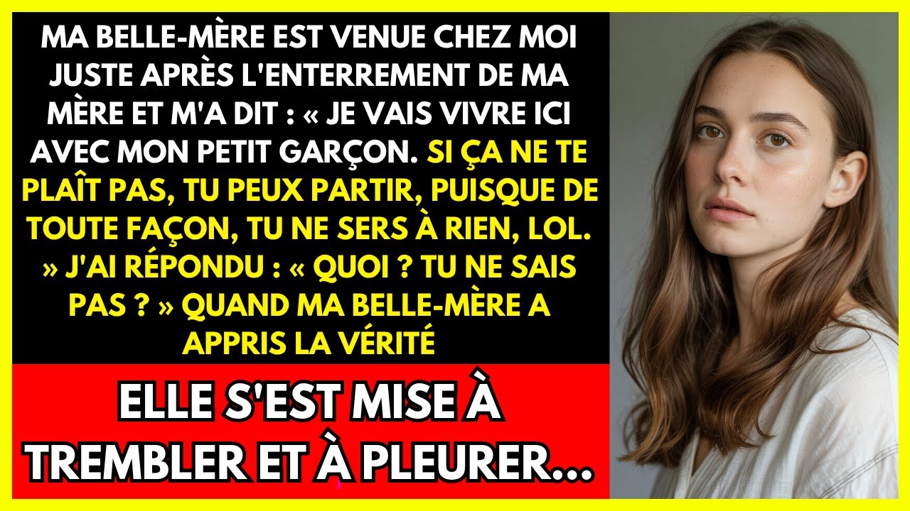 MA BELLE-MÈRE EST VENUE CHEZ MOI JUSTE APRÈS L'ENTERREMENT DE MA MÈRE ET M'A DIT: JE VAIS VIVRE ICI