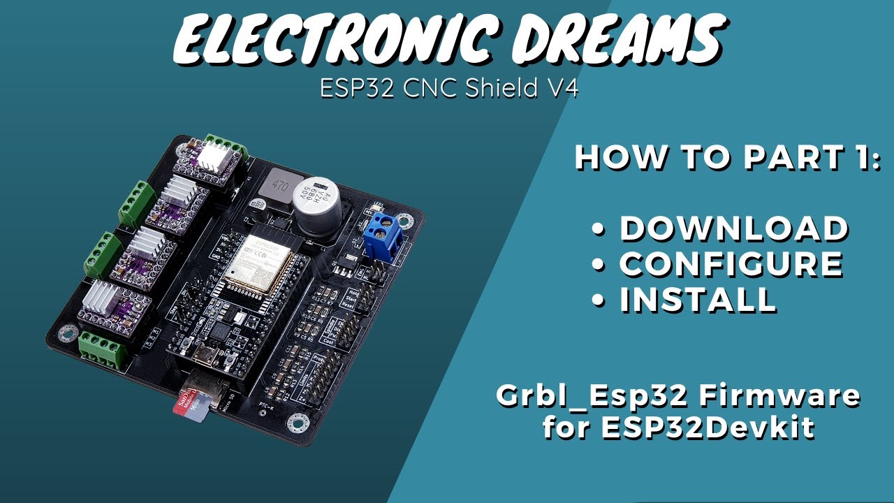 Grbl Esp32 Firmware to ESP32 - Electronic Dreams ESP32 CNC Shield V4