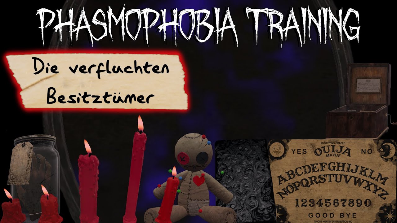 Alles über die verfluchten Besitztümer  - Phasmophobia Training