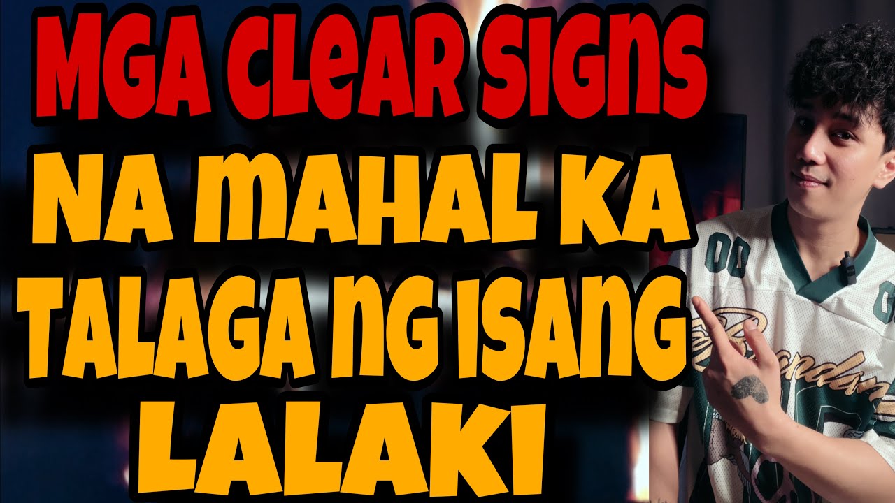 MGA SIGNS NA MAHAL KA TALAGA NG ISANG LALAKI