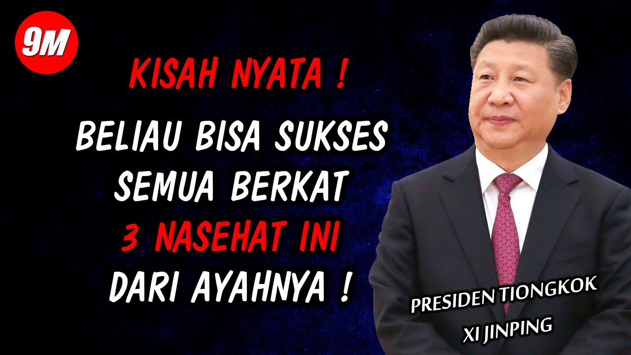 KISAH NYATA‼️TERNYATA 3 NASEHAT INI YANG SELALU PRESIDEN TIONGKOK XI JINPING PEGANG❗9M QUOTES