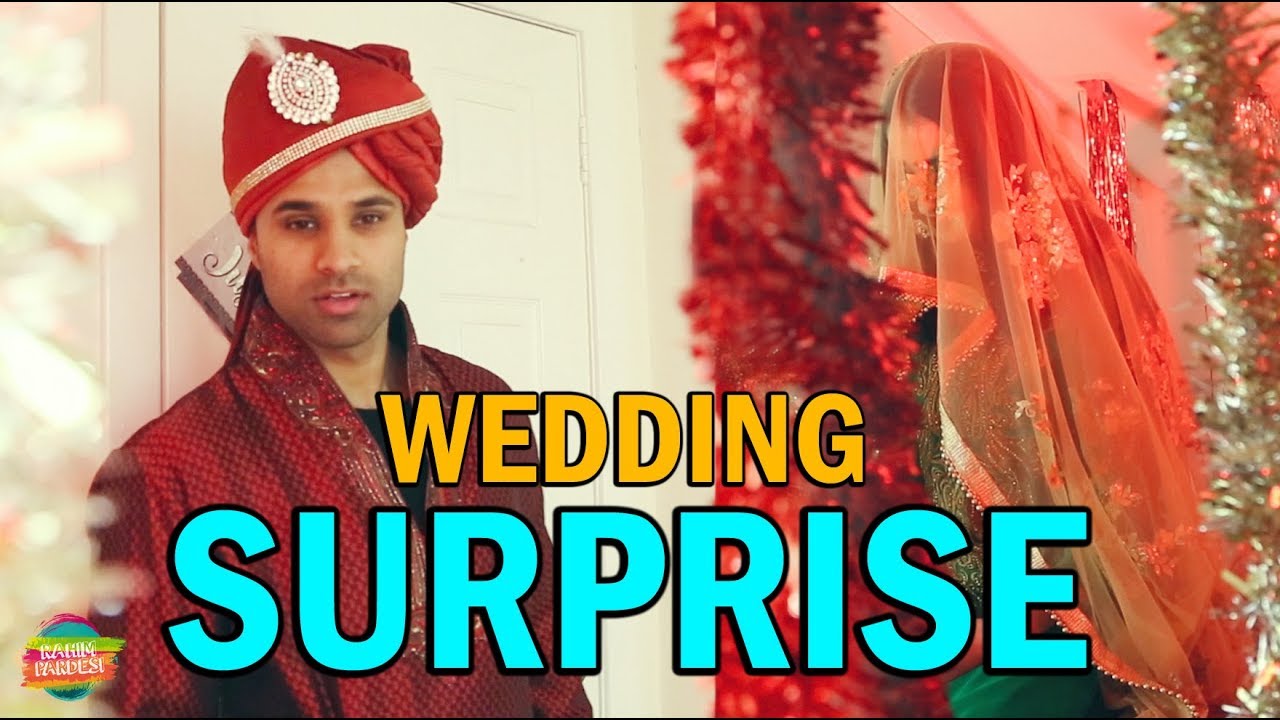 Wedding Surprise | Rahim Pardesi