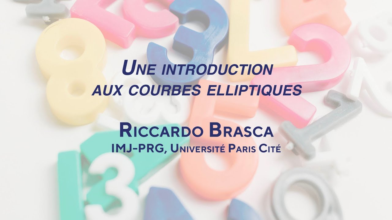 Une introduction aux courbes elliptiques, par Riccardo Brasca