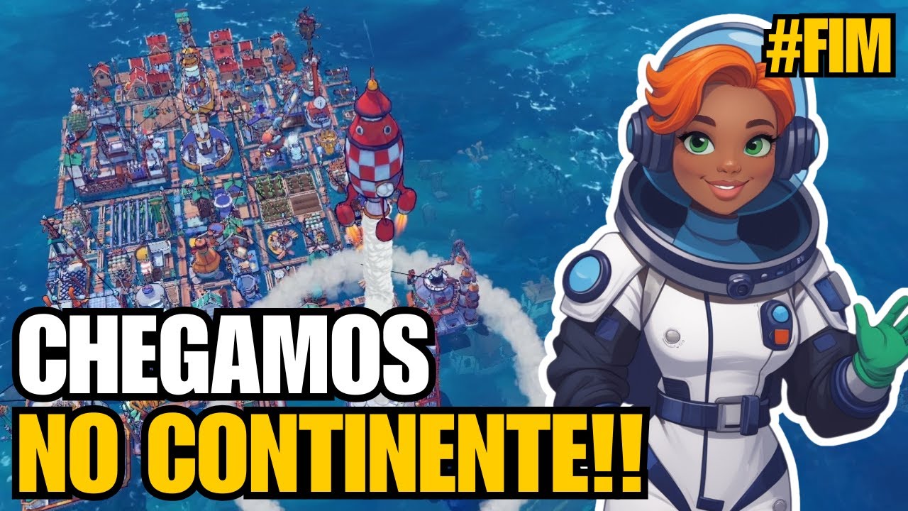 TERRA A VISTA... O FIM DA JORNADA DA CIDADE FLUTUANTE!! | Flotsam #11