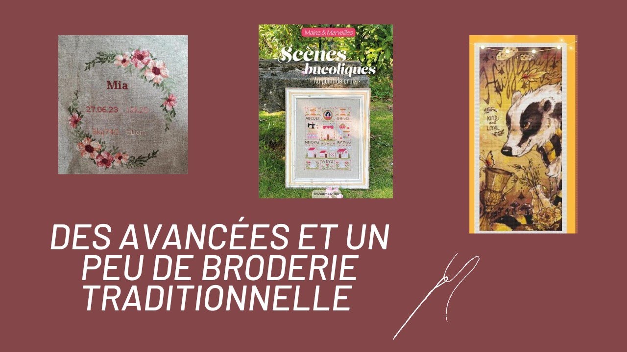Flosstube#14 : des avancées et début de broderie traditionnelle !